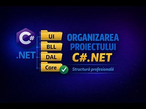 Cum organizezi corect un proiect C# .NET | Structură profesională pas cu pas (Partea 08)