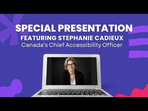 A Special Presentation with AEBC Featuring Stephanie Cadieux, Canada's Chief Accessibility Officer