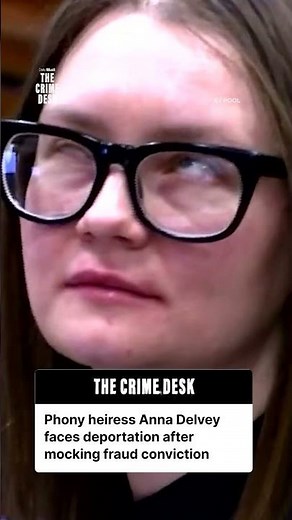 Convicted fraudster Anna Sorokin may be deported from the United States