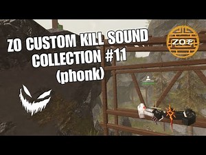Zo | Custom Kill Sound Collection №11 | Phonk
