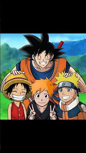 Big 3 anime fans assemble 😎 Naruto vs Luffy vs Ichigo🥳Who is the strongest main character 🥰