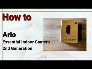 How to install a security camera - Arlo Essential Indoor Camera 2nd Gen