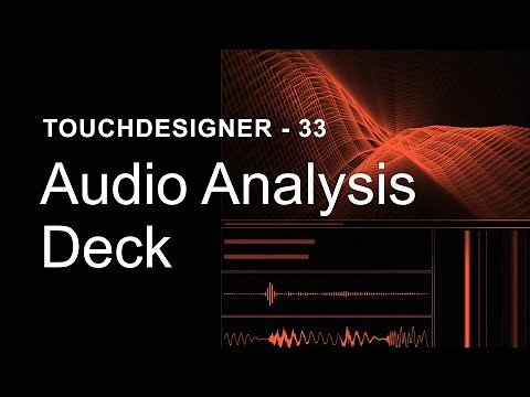 Audio Analysis Deck – TouchDesigner Tutorial 33