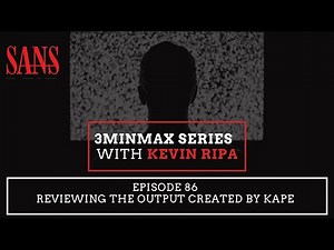 Episode 86: Reviewing the Output Created by KAPE