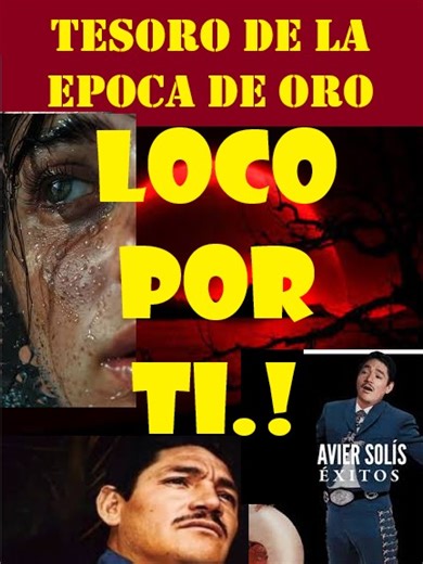 "LOCO POR TI" CON EL GRAN JAVIER SOLIS, REY DEL BOLERO DE TODOS LOS TI...