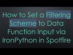 How to Set a Filtering Scheme to Data Function Input via IronPython in Spotfire