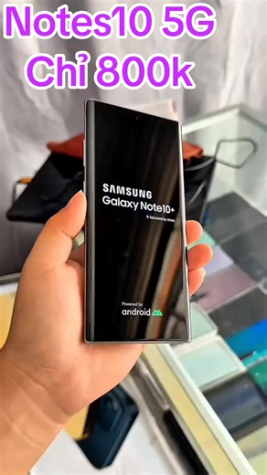 Samsung notes10 5G chỉ 800k #đienthoai #giare #testaocl