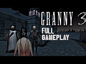 Granny 3 Full Gameplay: Mastering the Main Gate Escape Strategy | Thrilling Horror Gaming Experience