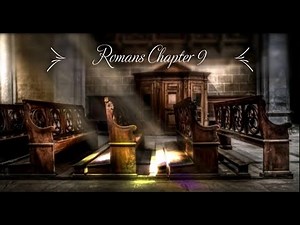 The Book of Romans Chapter 9 - New King James Version (NKJV) - Audio Bible