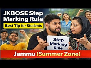 JKBOSE Step Marking Rule for Jammu ( Summer Zone ) || Board Exams 2026