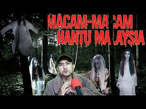 VARIETY OF GHOSTS IN MALAYSIA, THERE IS A GHOST OF KEBAYAN'S GRANDMOTHER AND OTHERS
