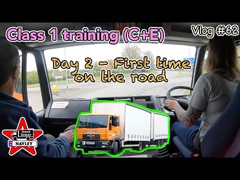 Vlog #62 - Day 2 - First time on the road (Class 1 training (C+E))