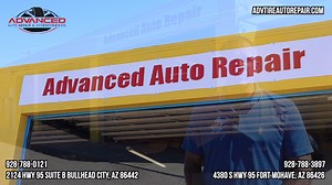 3.1K views · 46 reactions | Advanced Auto Repair - 2124 Hwy 95 Suite B Bullhead City, AZ 86442 - 928-788-0121 | Mohave Valley Daily News | Facebook