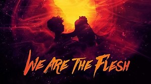 We Are the Flesh 720p {Tenemos la carne} (Emiliano Rocha Minter Mexico-2016)