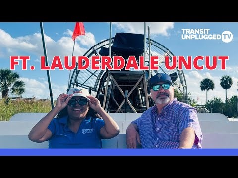 Fort Lauderdale Broward Uncut | Broward’s Transit Evolution from the Inside Out