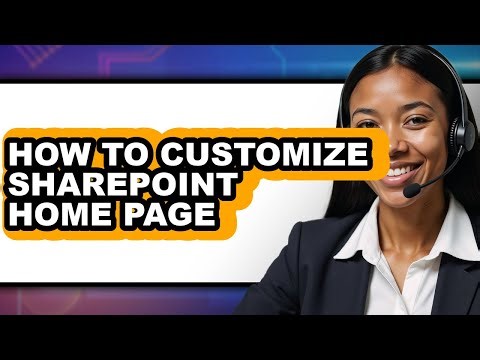 How to Customize Sharepoint Home Page - Easy Guide