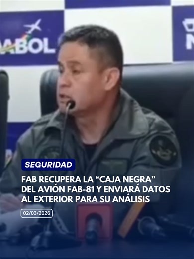 🔵 SEGURIDAD | La Fuerza Aérea Boliviana (FAB) recuperó la tarde del sábado el dispositivo CVR de la aeronave FAB-81, siniestrada el viernes en el aeropuerto de El Alto. El Ministerio de Defensa informó que el equipo, diseñado para resistir impactos extremos, permitirá reconstruir los últimos 30 minutos del vuelo. El coronel Ricardo Alarcón, miembro de la junta investigadora, señaló que Bolivia no cuenta con un laboratorio para procesar la información del Cockpit Voice Recorder y del Flight Data