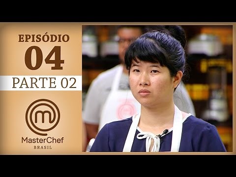 MASTERCHEF BRASIL (28/03/2017) | PARTE 2 | EP 4 | TEMP 04