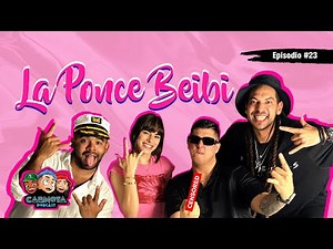 Ep 23 - LA PONCE BEIBI