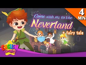 Come With Me To the Neverland   More Fairy Tales | peter pan | English Song and Story - Videos For Kids