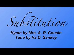 Substitution (Sacred Songs & Solos #128)