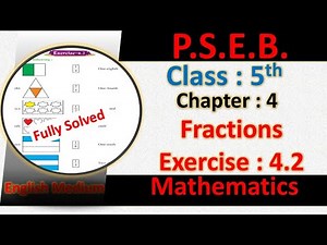 EXERCISE 4.2 PSEB CLASS 5TH MATHS CHAPTER 4 FRACTIONS PSEB 5TH MATHS 4.2