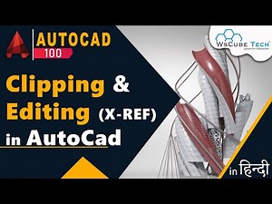 External References - How to Use Clipping & Editing (External References) in AutoCAD #100