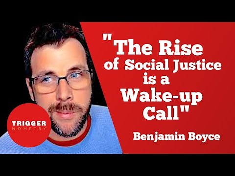 Benjamin Boyce: "The Rise of Social Justice is a Wake-Up Call"