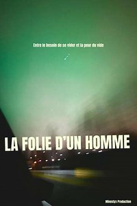 La folie d'un homme - Movie