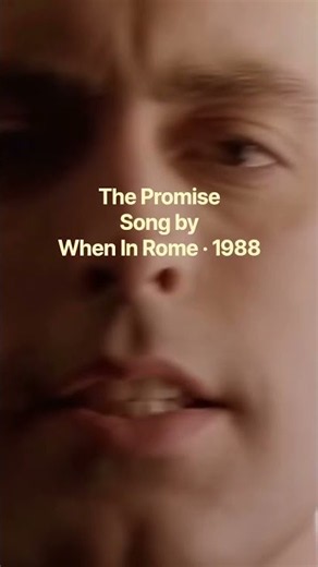 The Promise Song by When In Rome ‧ 1988