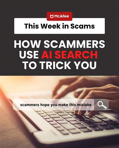AI search traps. A fintech data breach. A $12 million art hustle. This week’s scams are bigger, smarter, and moving faster than ever. What’s different now isn’t just the story. It’s the technology behind it. From manipulated search results to highly targeted impersonation tactics, the playbook keeps evolving. And if you’re online, you’re in the arena. That’s why staying informed isn’t optional anymore. It’s protection. In the latest roundup from McAfee, we break down what happened, how these sch
