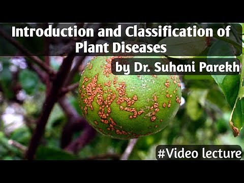 Lecture 1 Introduction & Classification of plant diseases l Plant pathology l by Dr. Suhani Parekh