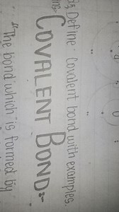 25 Define covalent bond with examples. Covalent Bond:-"The bon... | Filo