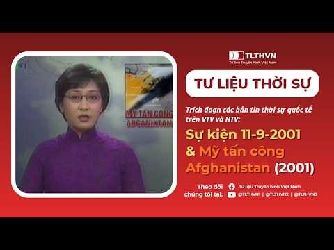 VTV/HTV - Trích đoạn các bản tin về sự kiện 9/11 và Mỹ tấn công Afghanistan (Tháng 09-Tháng 11.2001)