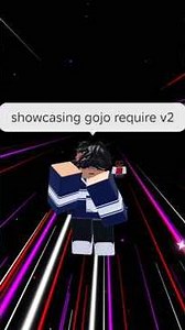 Showcase of Gojo require