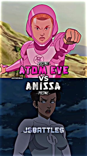 Atom Eve vs Anissa