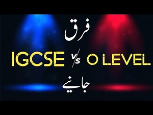 Difference between IGCSE and O Level | O level vs IGCSE | Taleemi Haqaiq