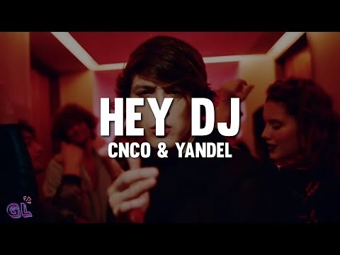 CNCO, Yandel - Hey DJ (Letra)
