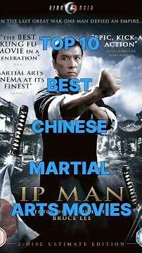 Top 10 Best Chinese Martial Arts Movies | Must-Watch Kung Fu Films
