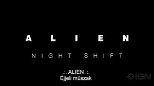 ÉJJELI MŰSZAK (Alien)