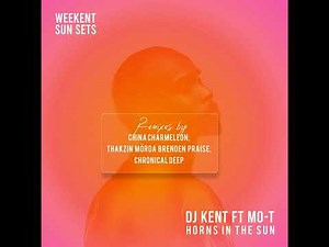DJ Kent - Horns In The Sun feat. Mo-T (Chronical Deep Claps Back) || Deep House Source | #deephouse