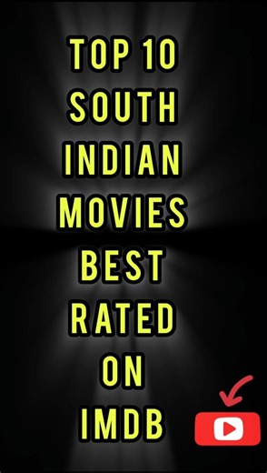 Top 10 South Indian Movies Best Rated by IMDB