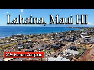When Will Lahaina Be 100% Rebuilt? (The Real Data)
