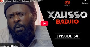 Xalisso – Saison 1 – Episode 54(vidéo)