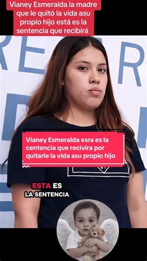 Vianey Esmeralda la madre que le quitó la vida asu propio hijo pequeño esta es la sentencia que recibirá#Vianey#Esmeralda#Vianey#viralvideo#viral