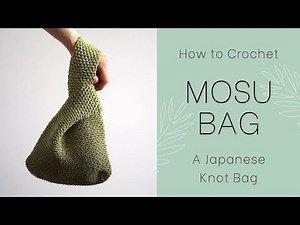 How to Crochet the MOSU BAG · Easy Japanese Knot Bag DIY Tutorial & Free Pattern for Beginners