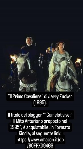 Andrea Giordano on Instagram: ""Il Primo Cavaliere" di Jerry Zucker (1995). Il titolo del blogger ""Camelot vive!" Il Mito Arturiano proposto nel 1995", è acquistabile, in Formato Kindle, al seguente link: https://www.amazon.it/dp/B0FPXD94G9"