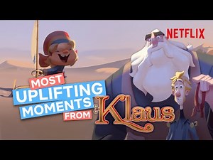 Klaus - Most Uplifting Moments From Christmas Movie