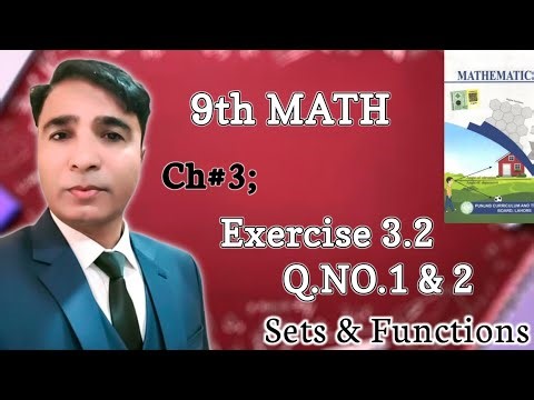 Exercise 3.2 Class 9th Chapter 3 New Book Math|| Unit 3 Sets & Functions || Question 1&2|| PCTB||