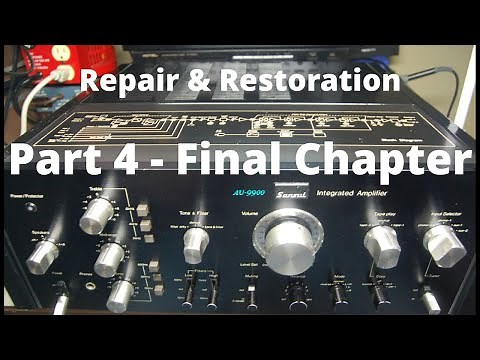 Sansui AU-9900 Vintage Stereo Integrated Amplifier Repair And Restoration. Fixing Old Audio - Part 4